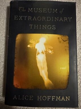 The Museum of Extraordinary Things by Alice Hoffman - Black & Gold Hardcover